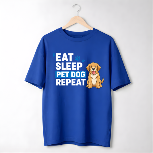 Eat Sleep Pet Dog Repeat Oversized Tees