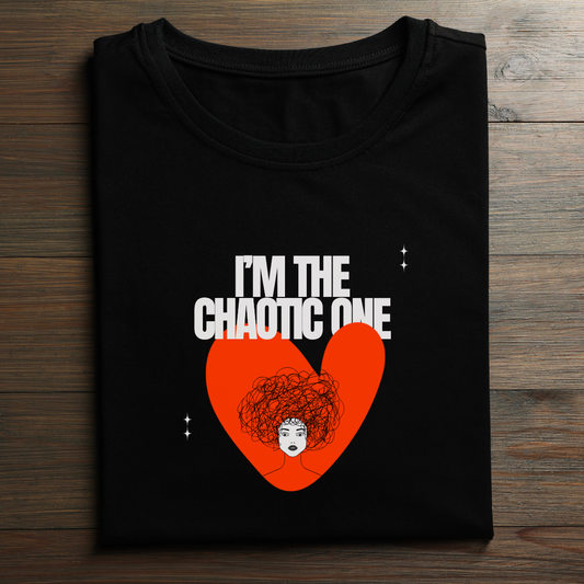 I Am The Chaotic One Women's T-Shirt