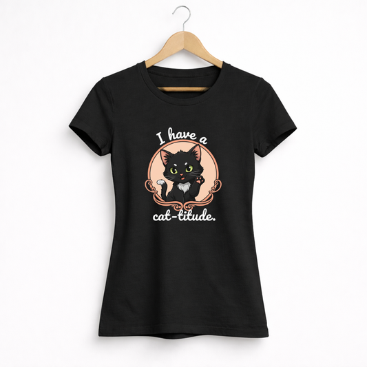 Women's Cat-titude  T-shirt