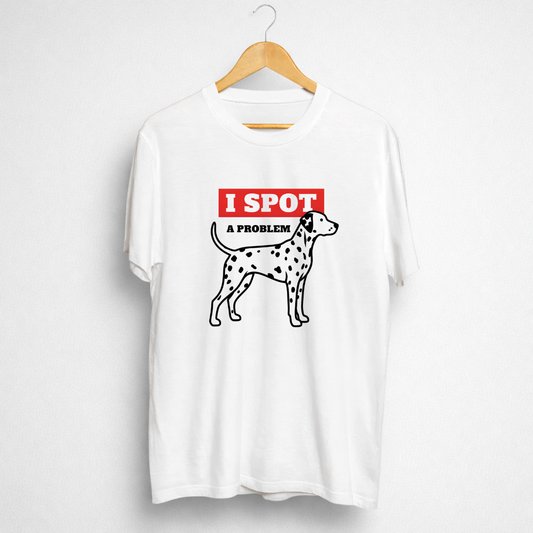 I Spot Problem Dog Unisex T-Shirt